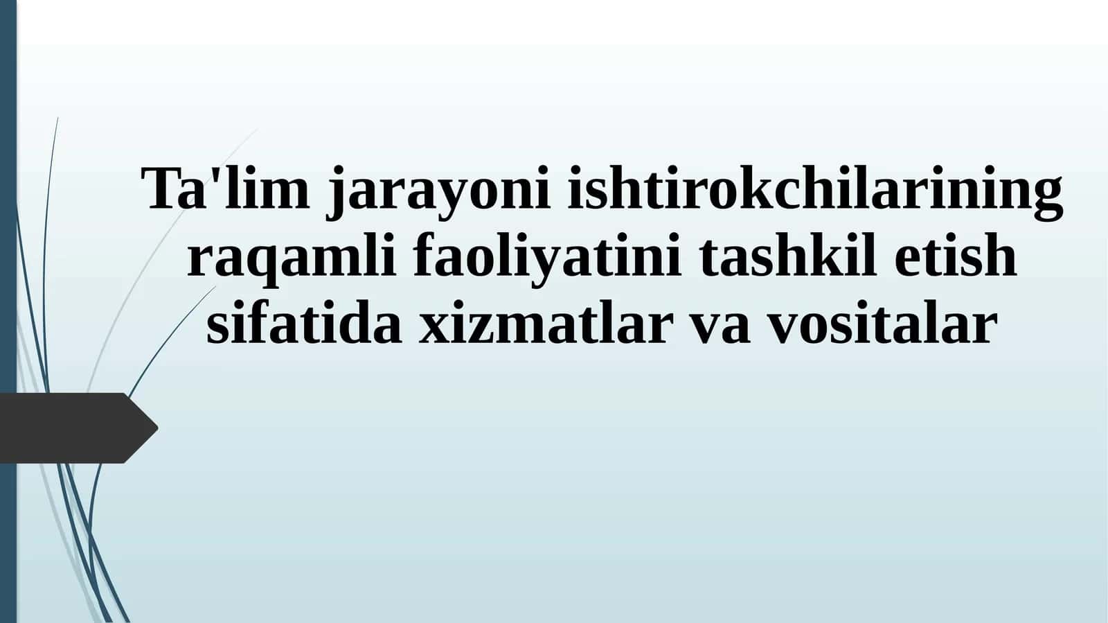 Ta'lim jarayoni ishtirokchilarining raqamli faoliyati va vositalari