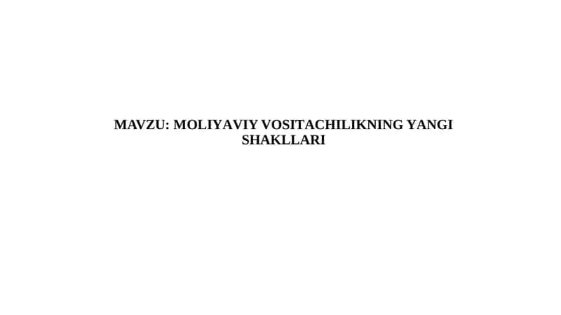 MОLIYАVIY VОSITАCHILIKNING YАNGI SHАKLLАRI