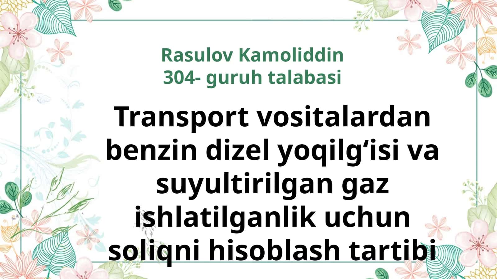 Transport vositalardan benzin dizel yoqilg‘isi va suyultirilgan gaz ishlatilganlik uchun soliqni hisoblash tartibi