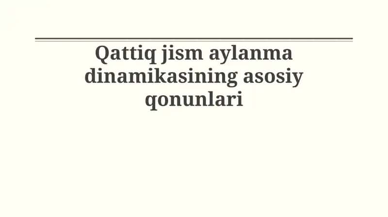 Qattiq jism aylanma dinamikasining asosiy qonunlari
