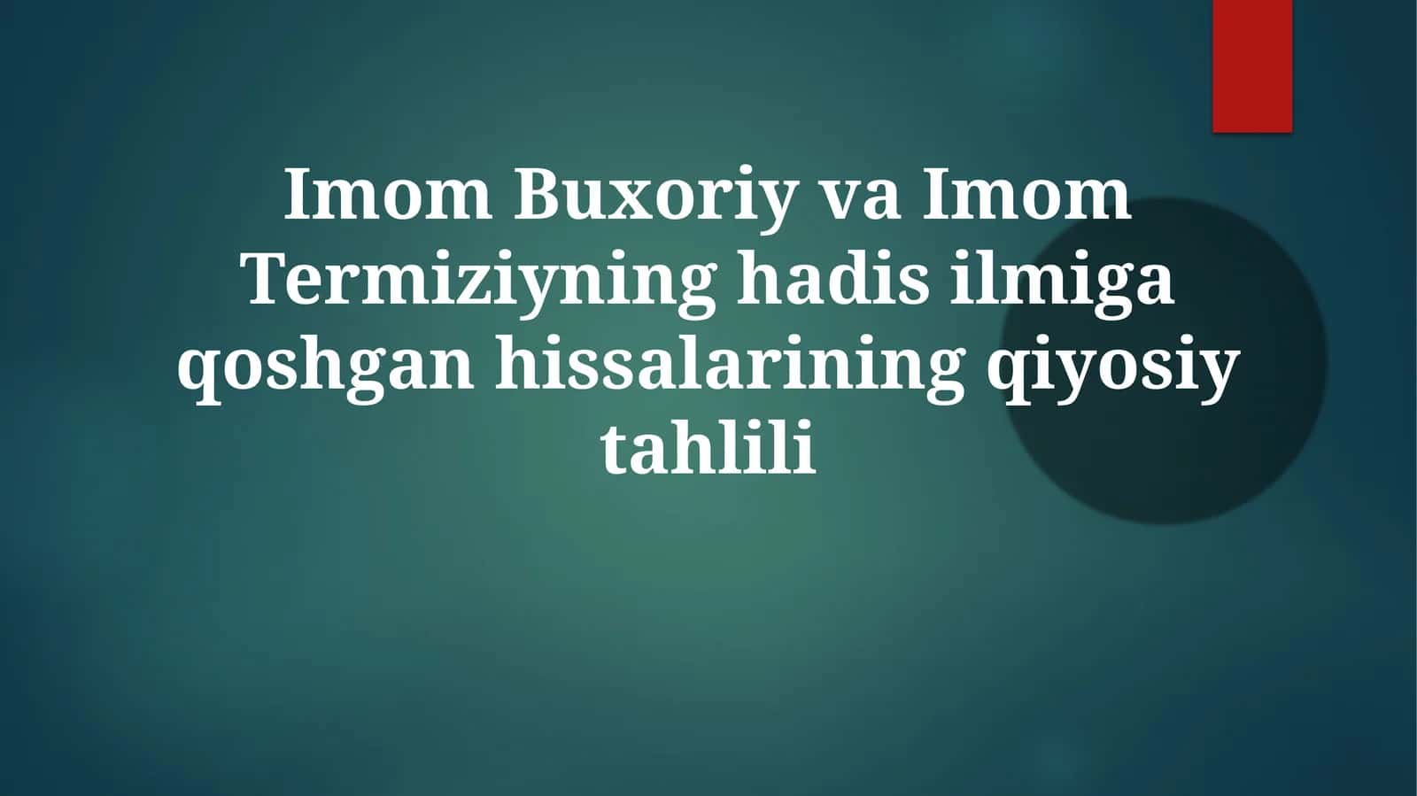 Imom Buxoriy va Imom Termiziyning hadisilari