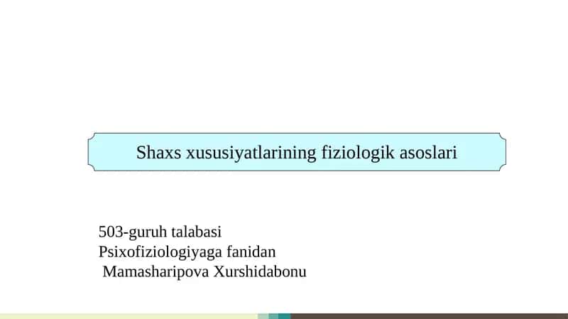 Shaxs xususiyatlarining fiziologik asoslari