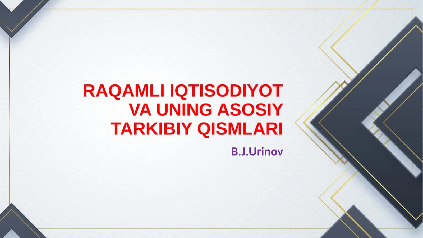 RAQAMLI IQTISODIYOT VA UNING ASOSIYTARKIBIY QISMLARI