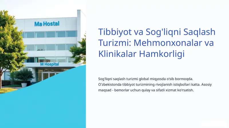 Tibbiyot va Sog'liqni Saqlash Turizmi: Mehmonxonalar va Klinikalar Hamkorligi