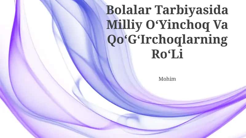 Bolalar Tarbiyasida Milliy OʻYinchoq Va QoʻGʻIrchoqlarning RoʻLi