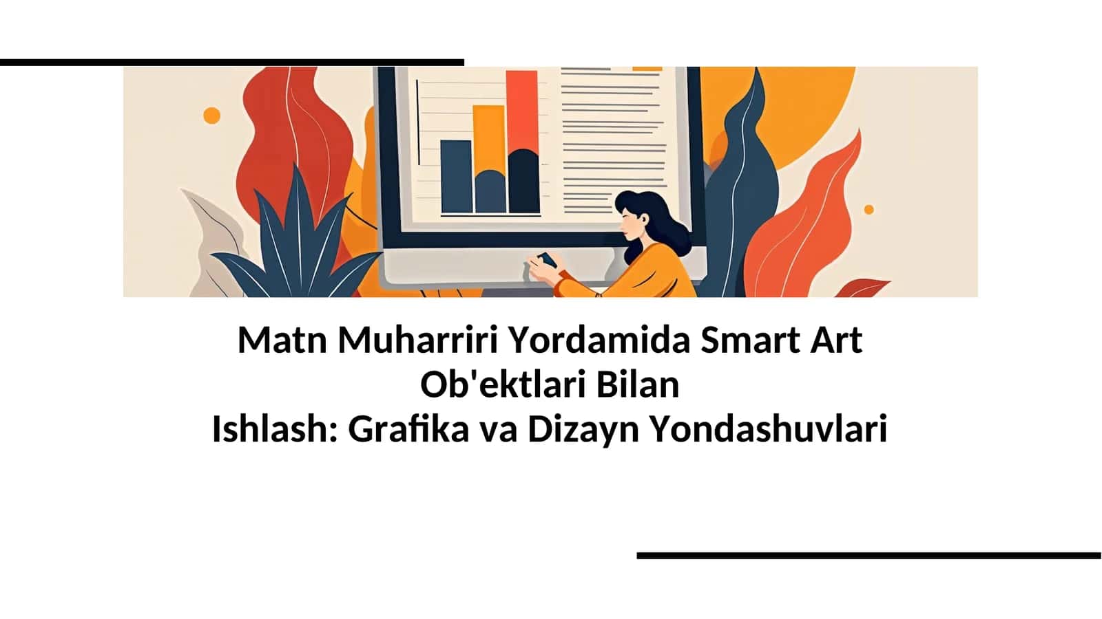 Matn Muharriri Yordamida Smart Art Ob'ektlari Bilan Ishlash: Grafika va Dizayn Yondashuvlari
