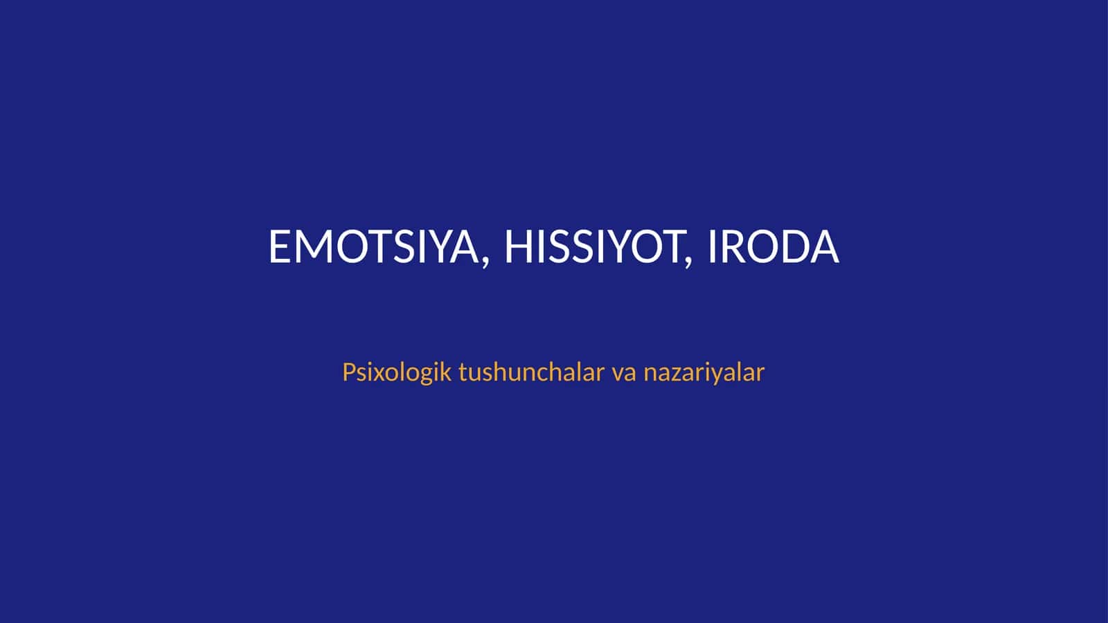 Emotsiya, hissiyot, iroda