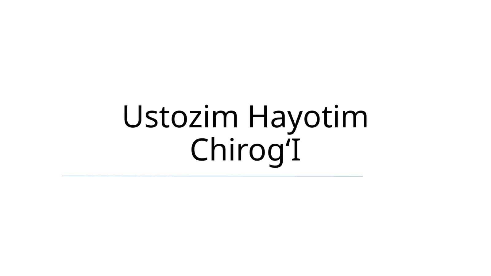 Ustozim Hayotim ChirogʻI