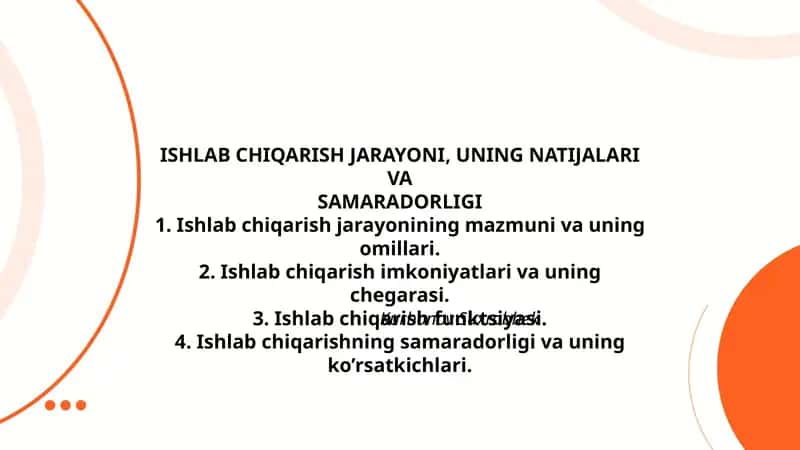 ISHLAB CHIQARISH JARAYONI, UNING NATIJALARI VA SAMARADORLIGI