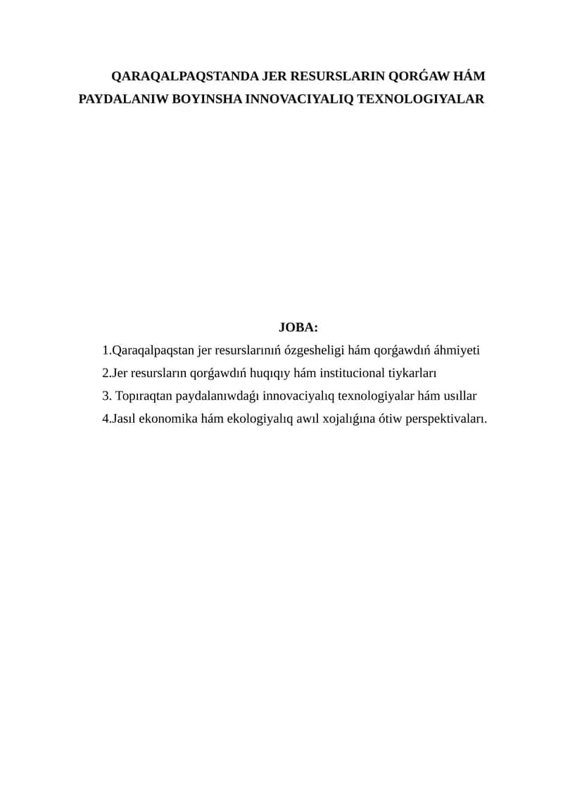 QARAQALPAQSTANDA JER RESURSLARIN QORǴAW HÁM PAYDALANIW BOYINSHA INNOVACIYALIQ TEXNOLOGIYALAR