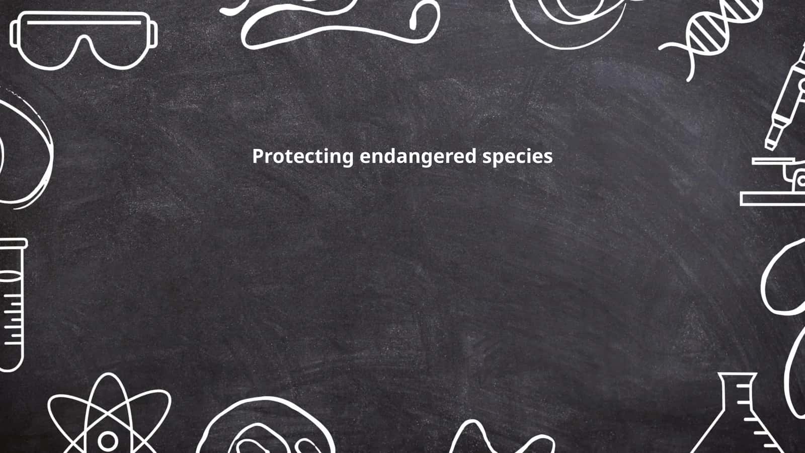 Protecting endangered species