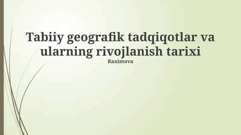 Tabiiy geografik tadqiqotlar va ularning rivojlanish tarixi