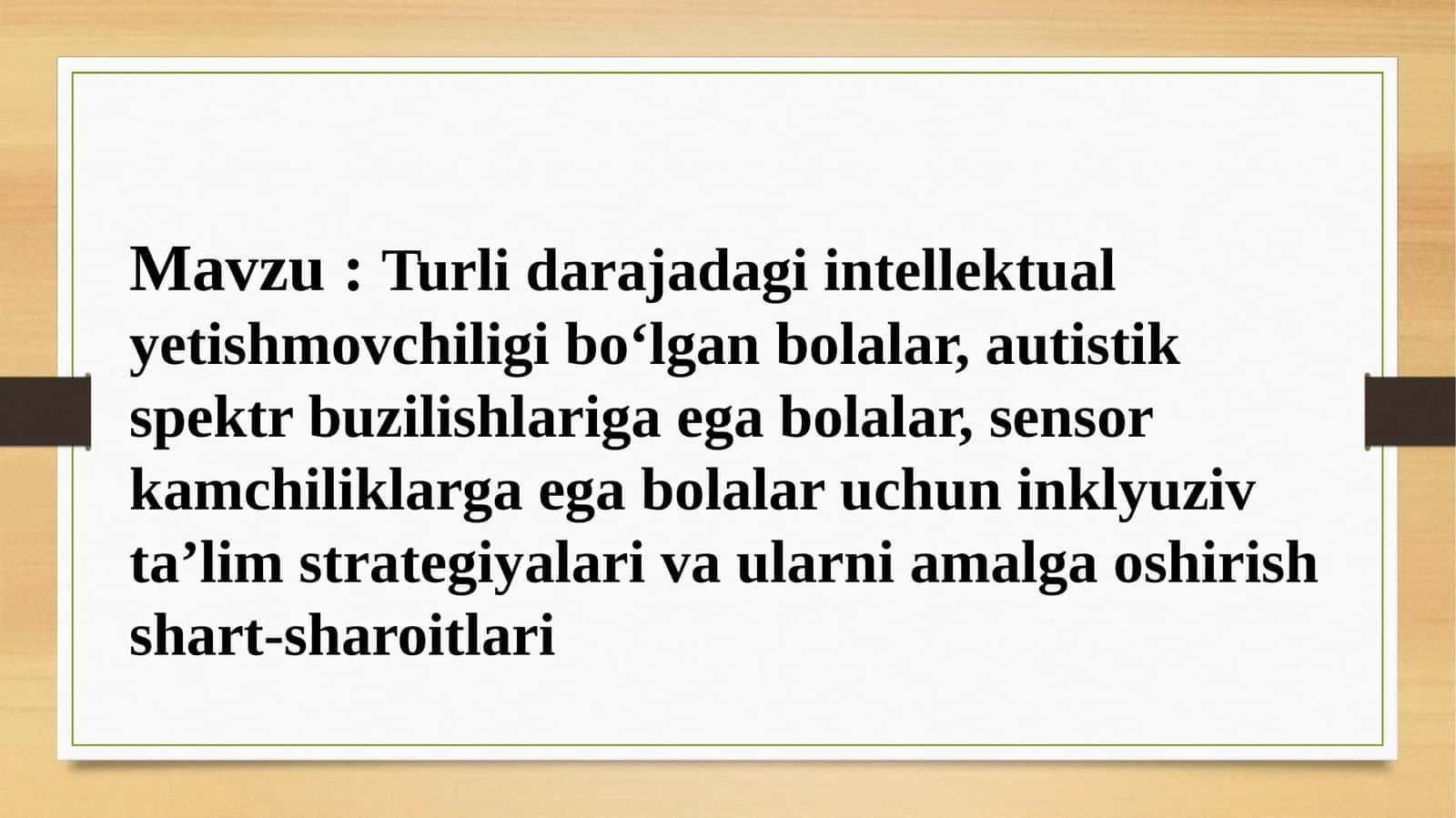 Turlidarajadagi intellektual yetishmovchiligi bo‘lgan bolalar uchun inkluziv ta’lim strategiyalari