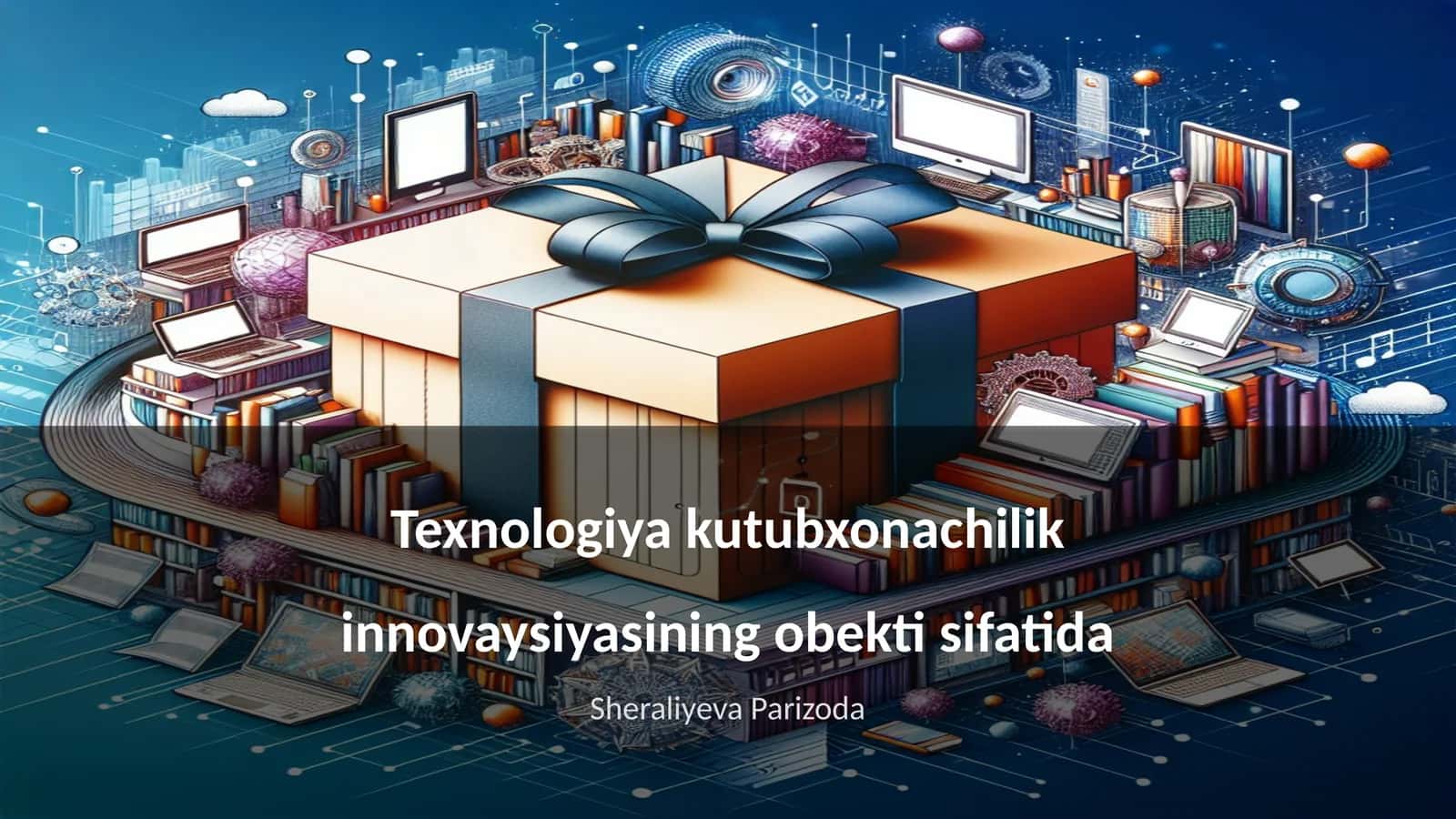Texnologiya kutubxonachilik innovaysiyasining obekti sifatida