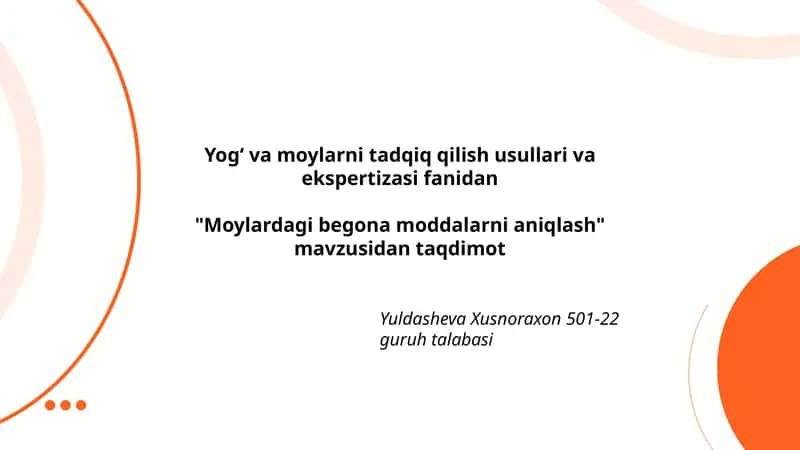 Moylardagi begona moddalarni aniqlash