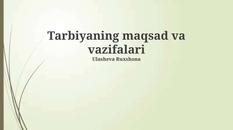 Tarbiyaning maqsad va vazifalari