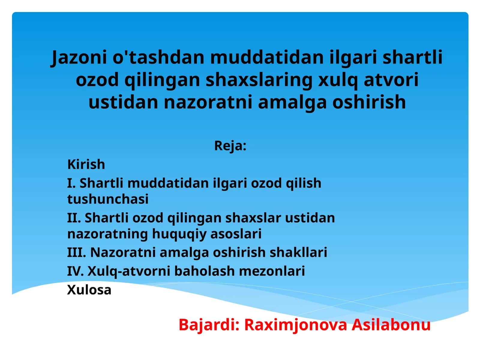 Jazoni o'tashdan muddatidan ilgari shartli ozod qilingan shaxslaring xulq atvori ustidan nazoratni amalga oshirish