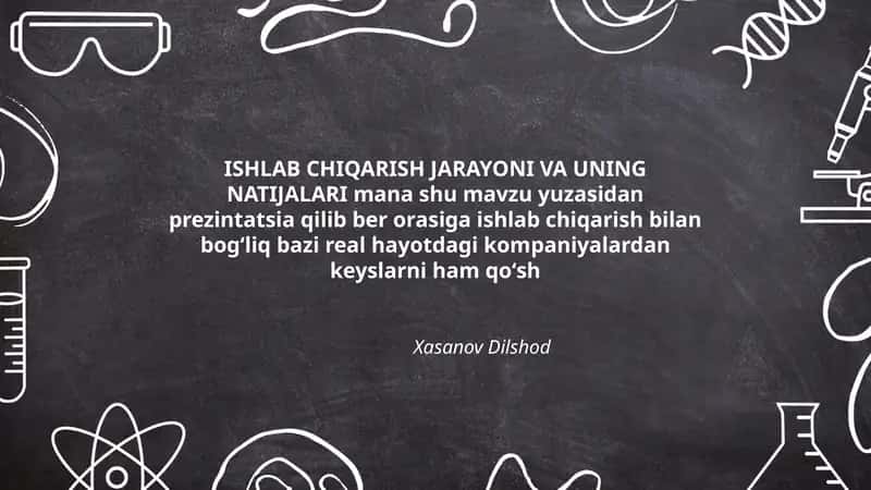 ISHLAB CHIQARISH JARAYONI VA UNING NATIJALARI