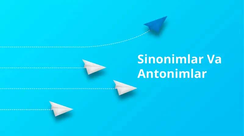 Sinonimlar Va Antonimlar