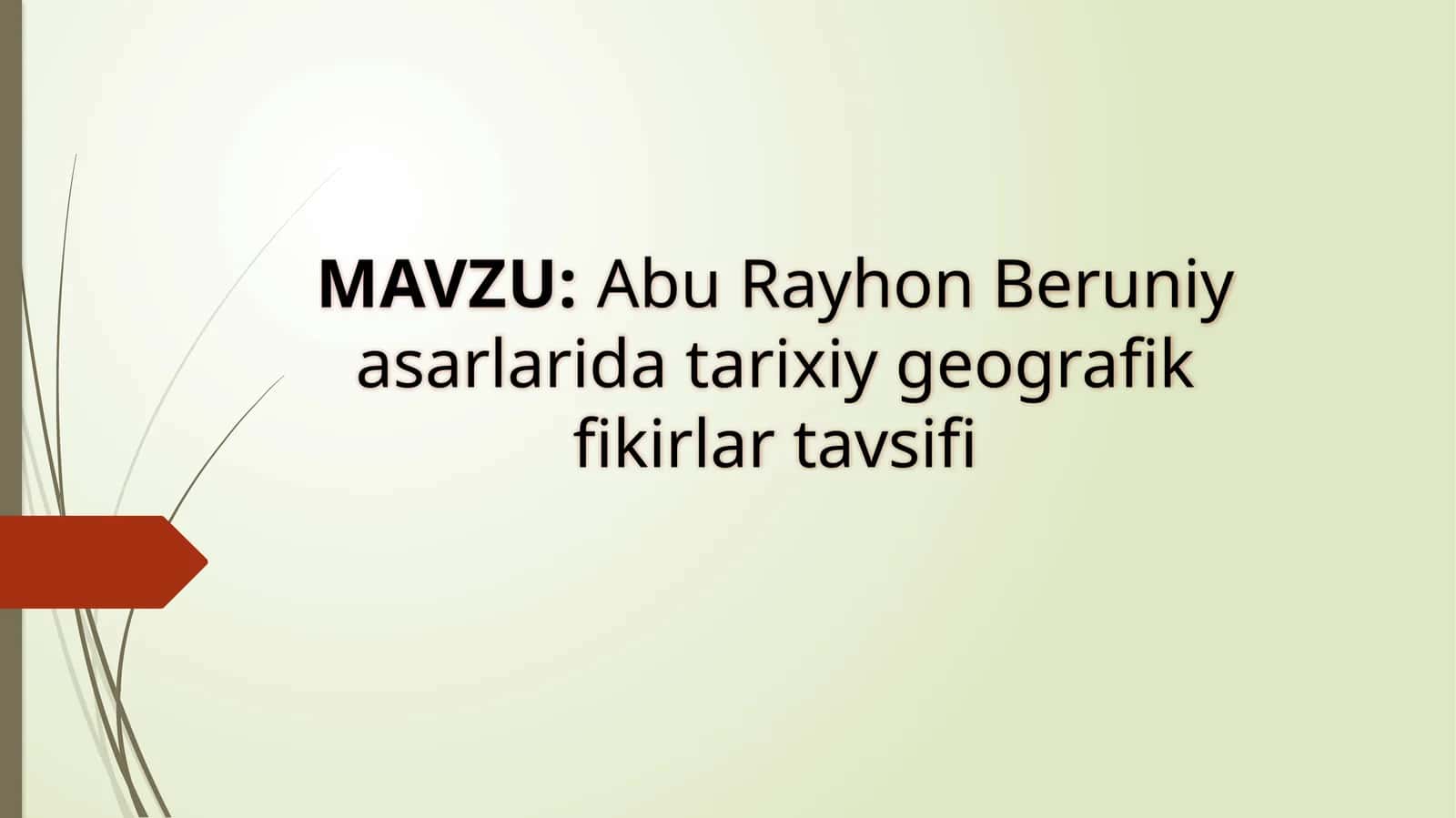 Abu Rayhon Beruniy asarlarida tarixiy geografik fikrlar tavsifi