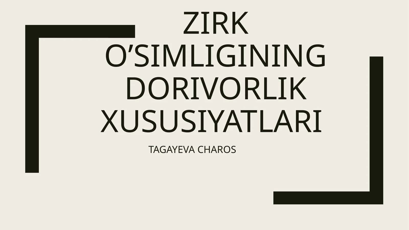 Zirk O’simligining dorivorlik xususiyatlari