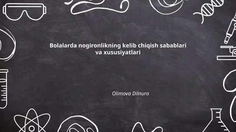 Bolalarda nogironlikning kelib chiqish sabablari va xususiyatlari