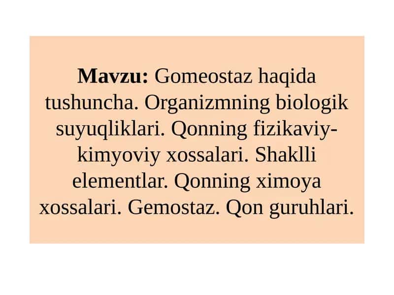 Gomeostaz haqida tushuncha. Organizmning biologik suyuqliklari