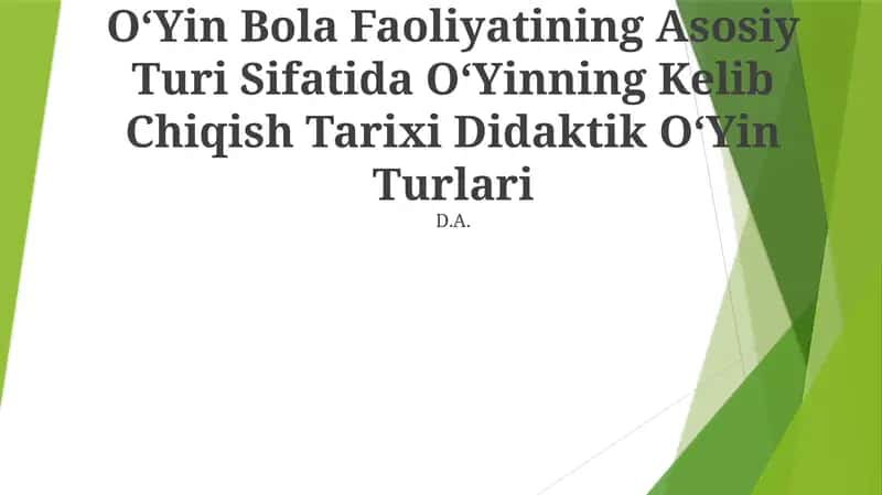OʻYin Bola Faoliyatining Asosiy Turi Sifatida OʻYinning Kelib Chiqish Tarixi