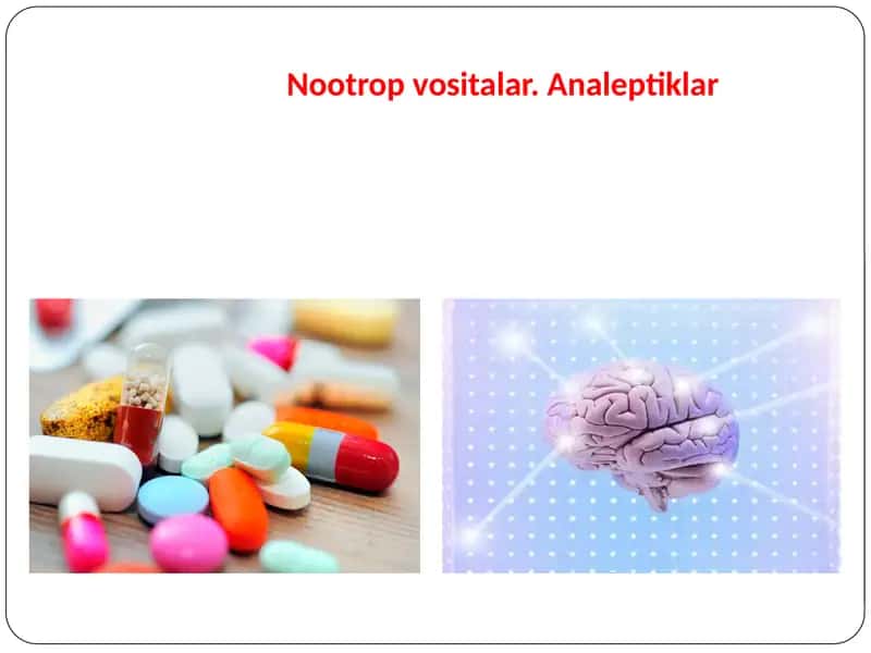 Nootrop vositalar. Analeptiklar
