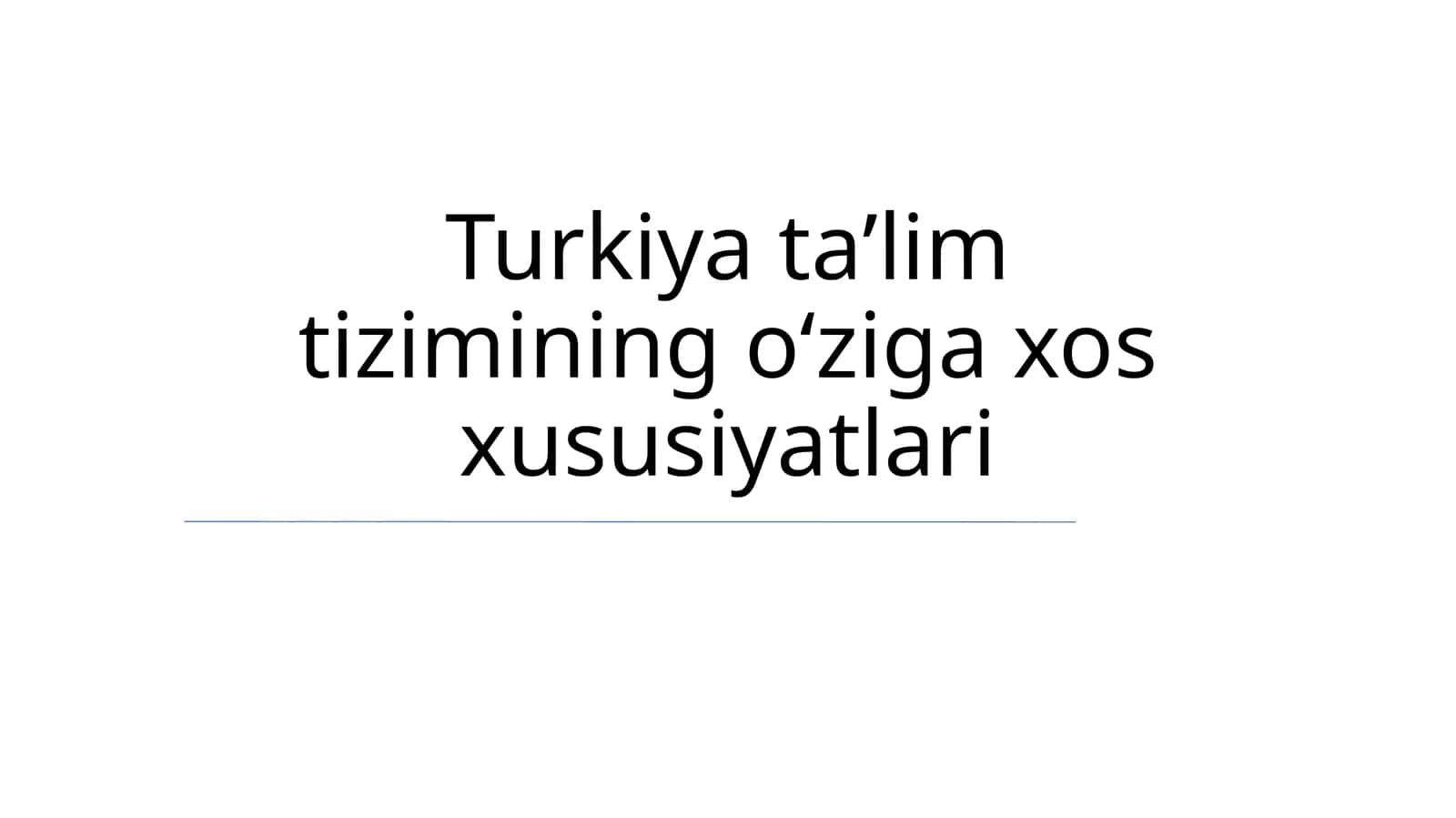 Turkiya taʼlim tizimining oʻziga xos xususiyatlari
