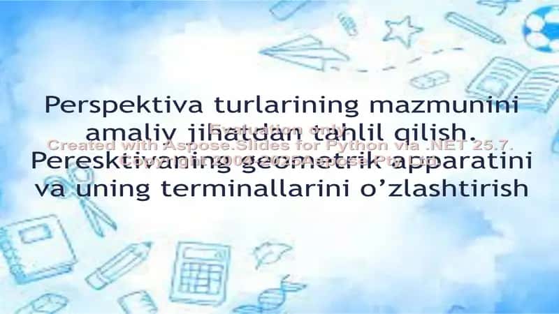 Perspektiva turlarining mazmunini amaliy jihatdan tahlil qilish.
