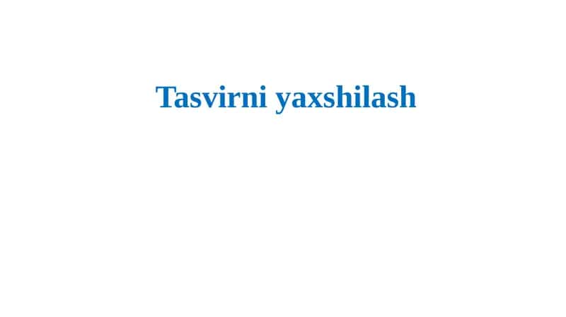 Tasvirni yaxshilash