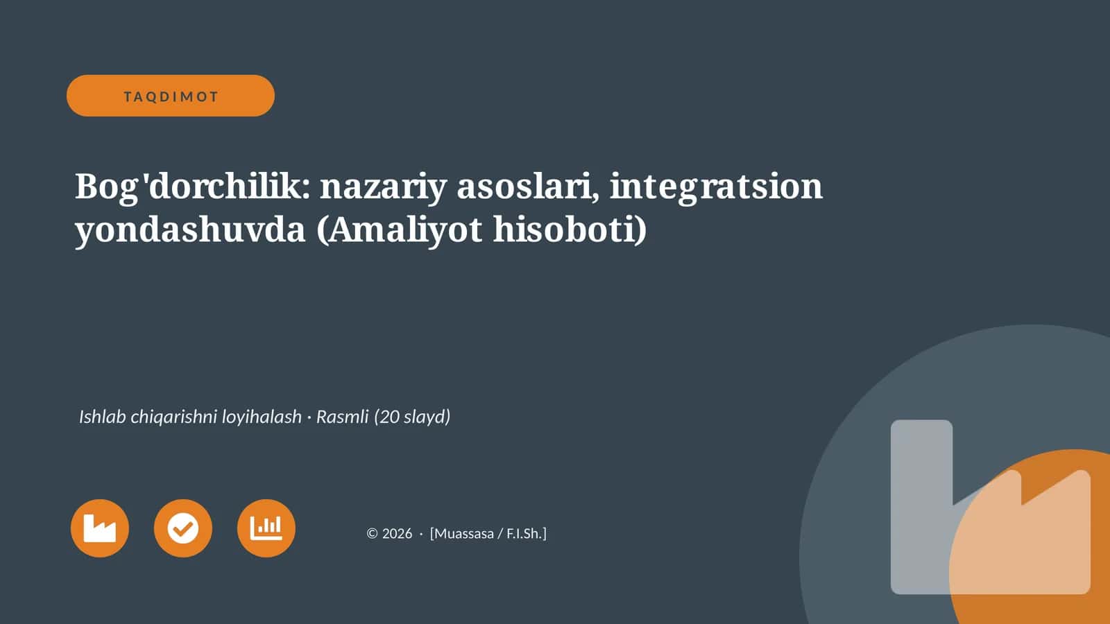 Bog'dorchilik: nazariy asoslari, integratsion yondashuvda (Amaliyot hisoboti)