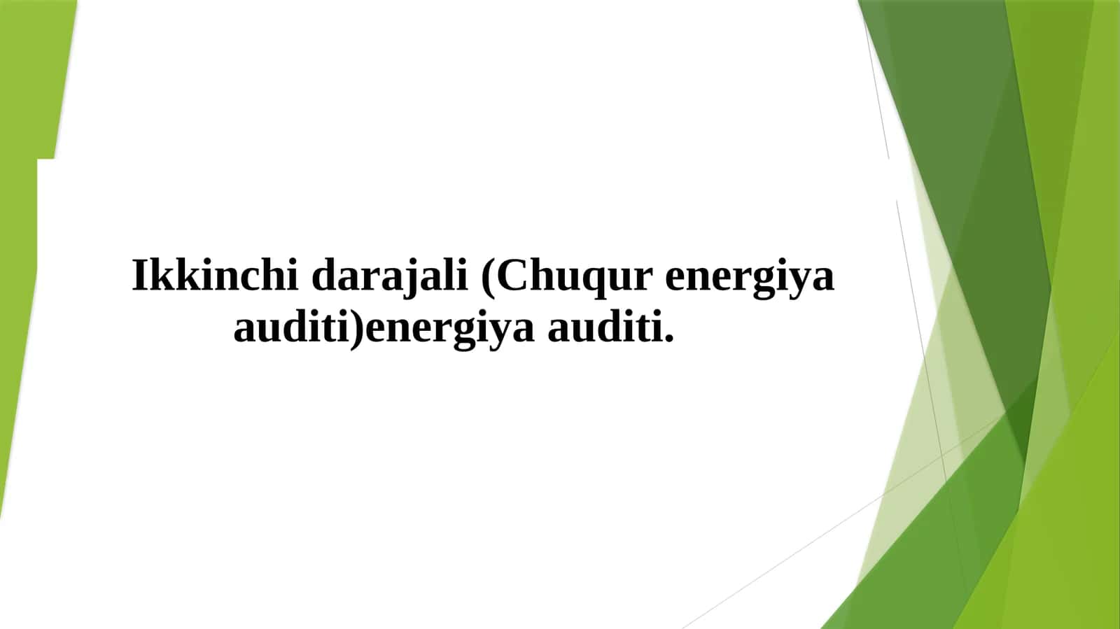 Ikkinchi darajali (Chuqur energiya auditi)energiya auditi