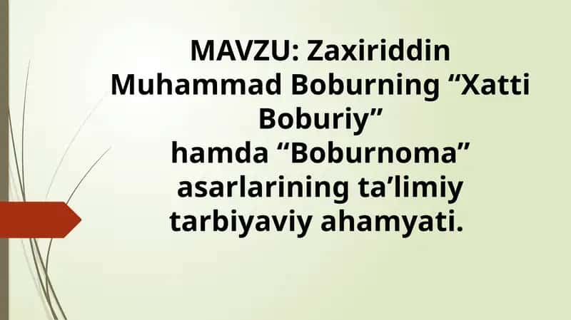 ZaxiriddinMuhammadBoburning“XattiBoburiy”hamda“Boburnoma”asarlariningtaʼlimiytarbiyaviy