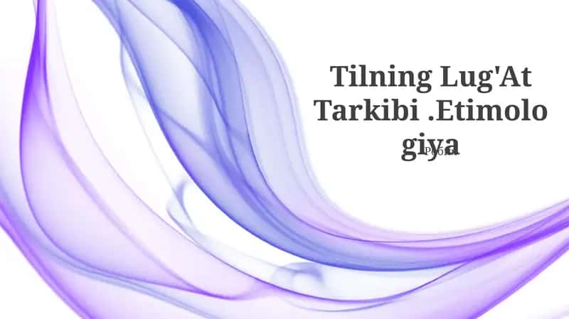 Tilning Lug'At Tarkibi.Etimologiya