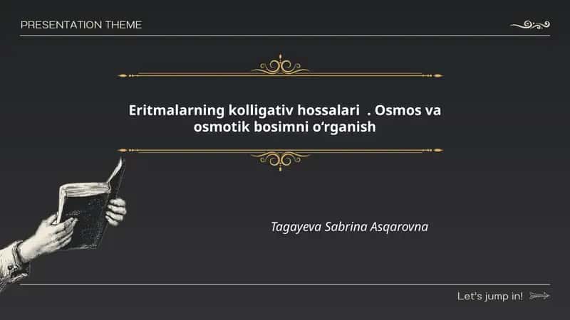 Eritmalarning kolligativ hossalari. Osmos va osmotik bosimni o‘rganish