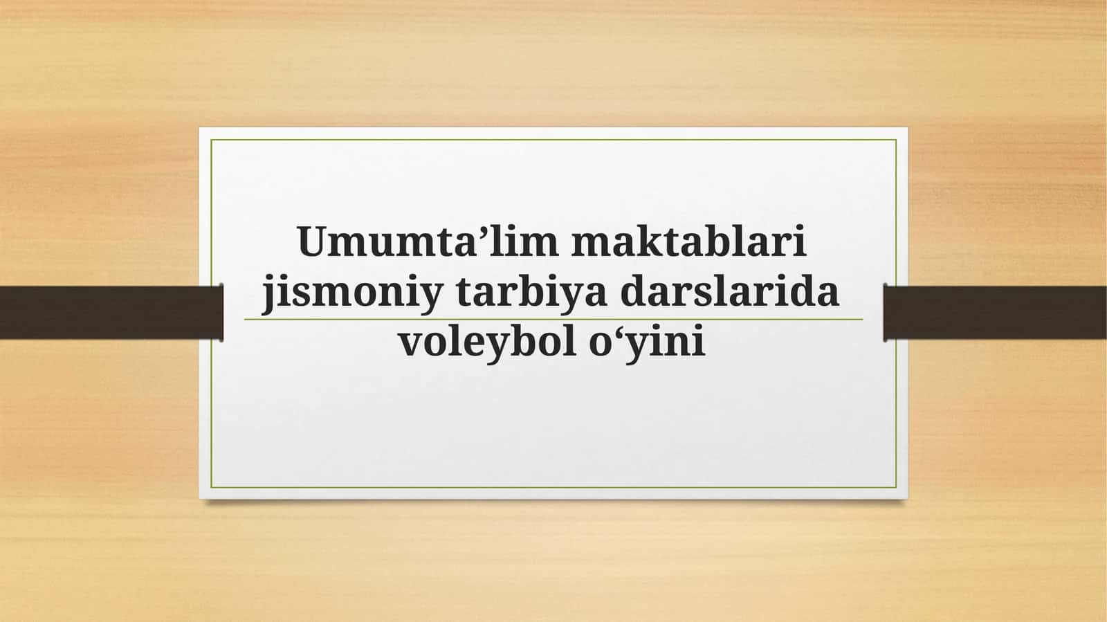 Umumta’lim maktablari jismoniy tarbiya darslari voleybol o‘yini