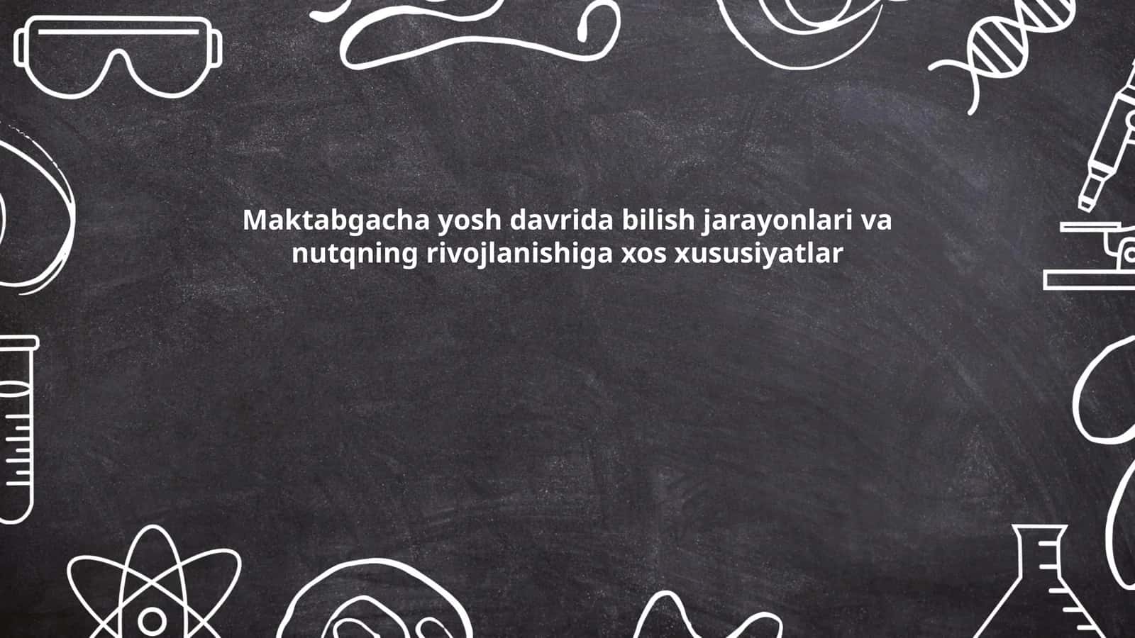 Maktabgacha yosh davri bilish jarayonlari