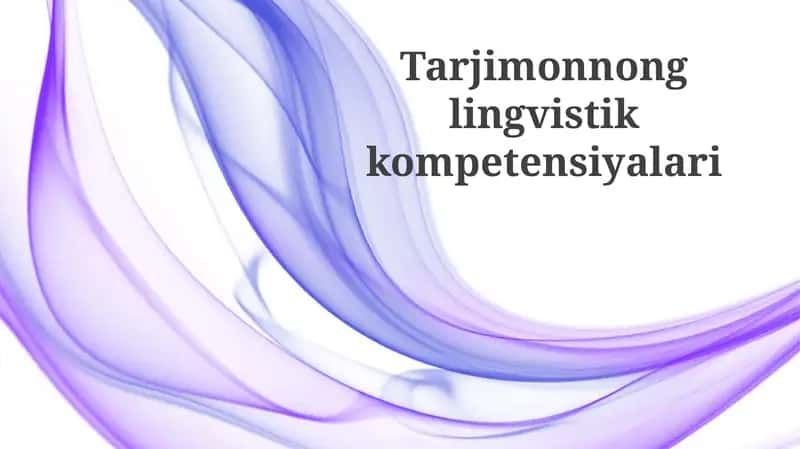 Tarjima lingvistik kompetensiyalari