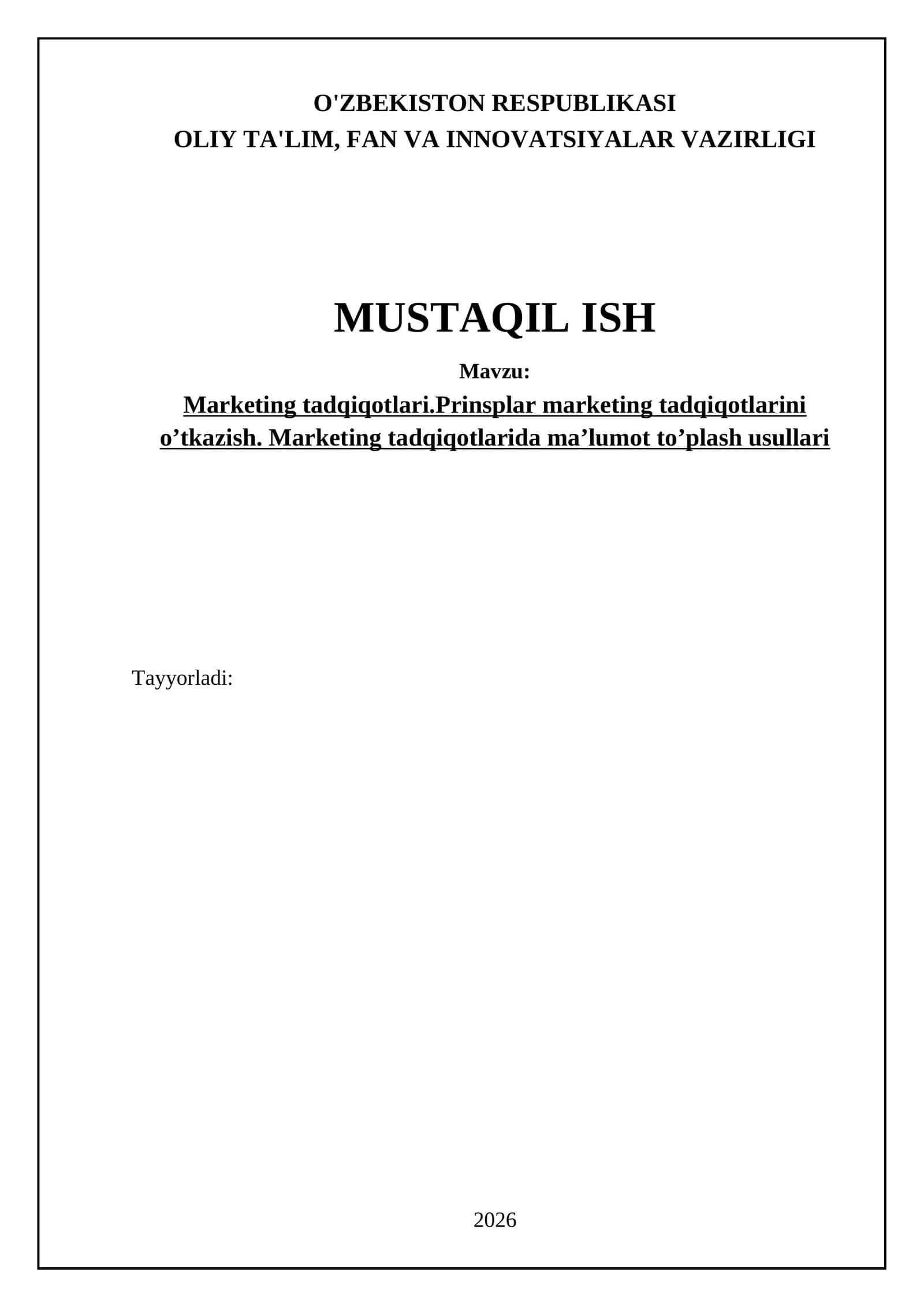 Marketing tadqiqotlari.Prinsplar marketing tadqiqotlarini o’tkazish. Marketing tadqiqotlarida ma’lumot to’plash usullari