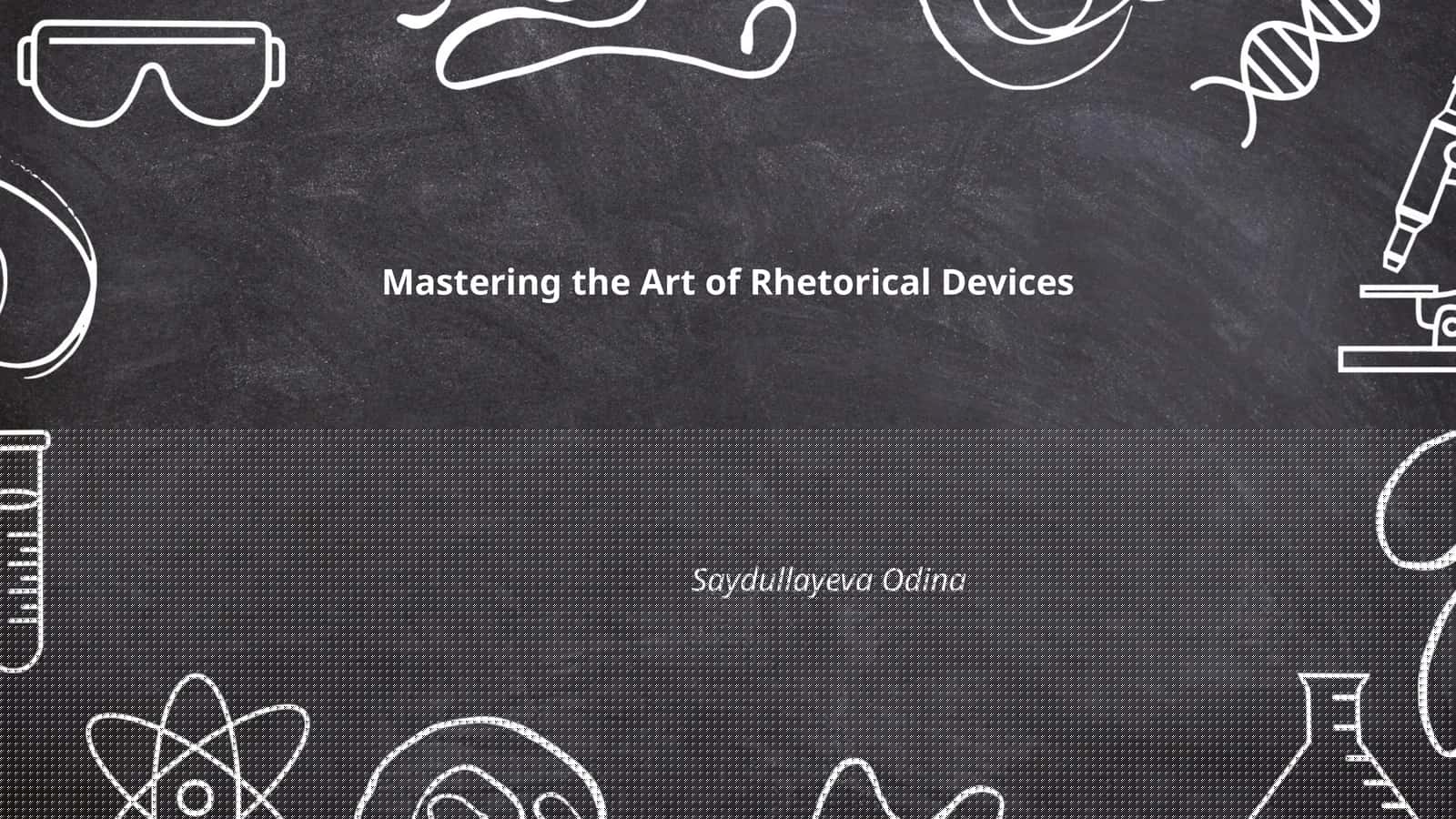 Mastering the Art of Rhetorical Devices