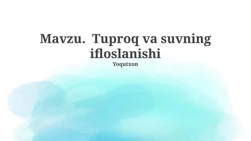 Tuproq va suvning ifloslanishi
