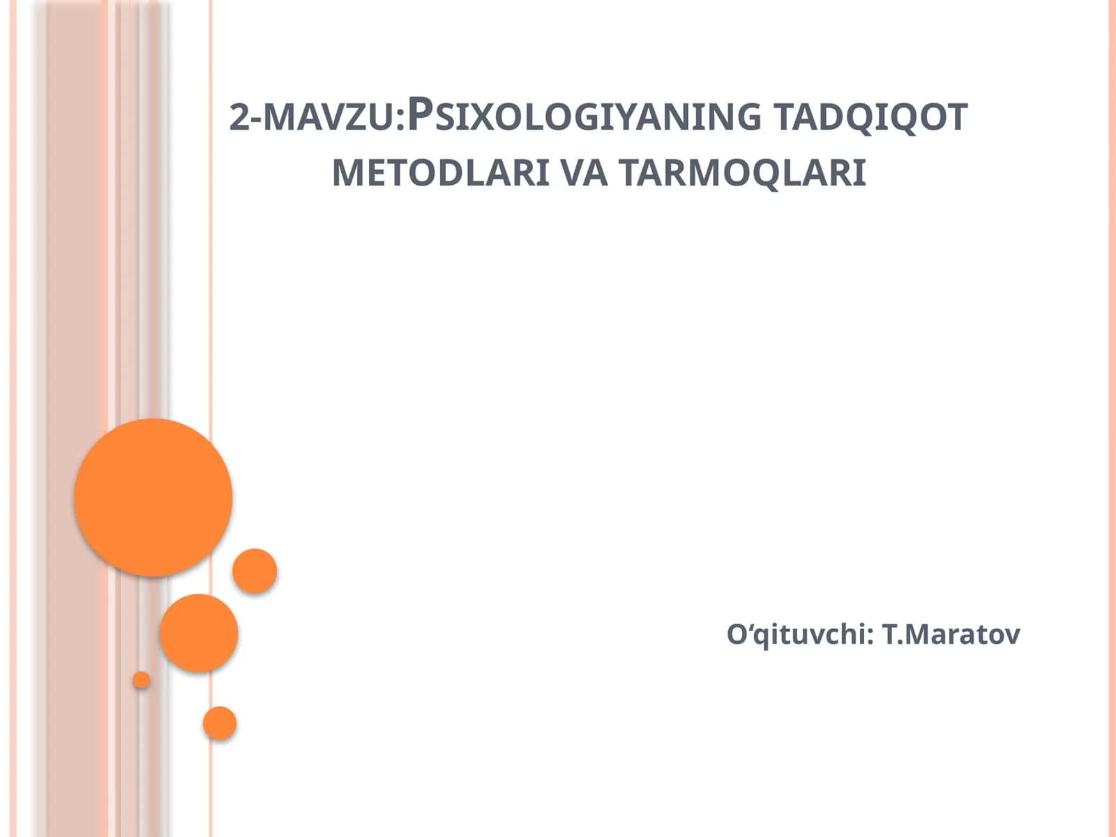 Psixologiyaning tadqiqot metodlari va tarmoqlari