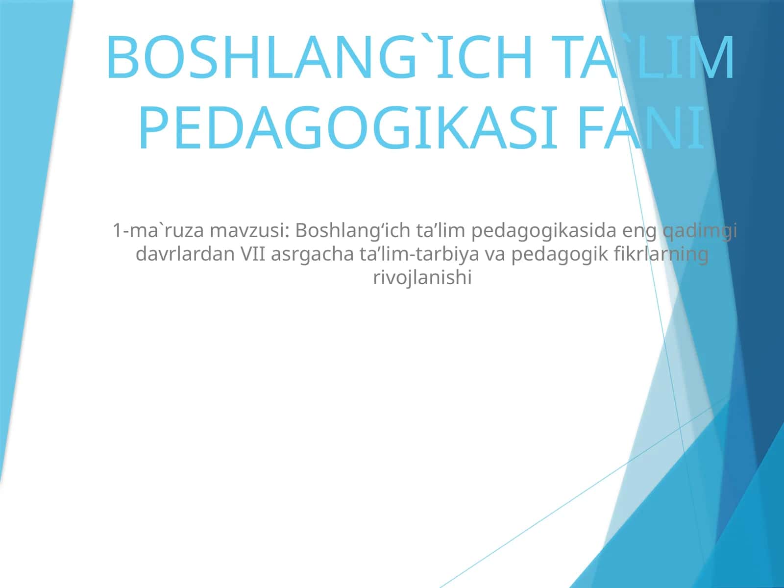 BOSHLANG`ICH TA`LIM PEDAGOGIKASI FANI