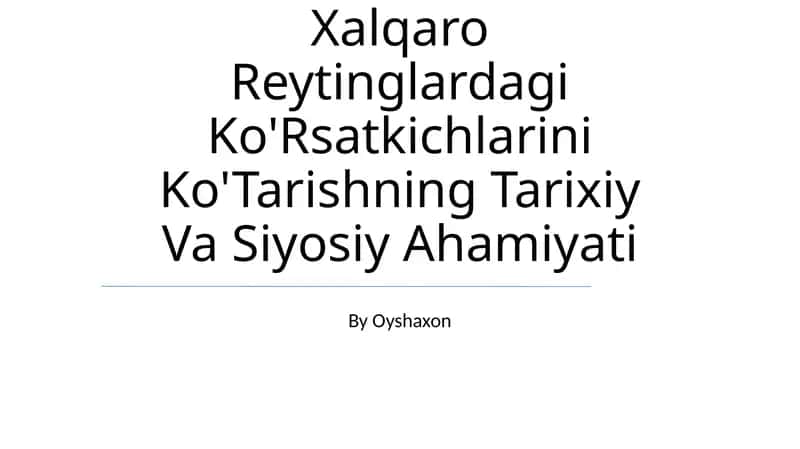 O'Zbekistonni Xalqaro Reytinglardagi Ko'Rsatkichlarini Ko'Tarishning Tarixiy Va Siyosiy Ahamiyati