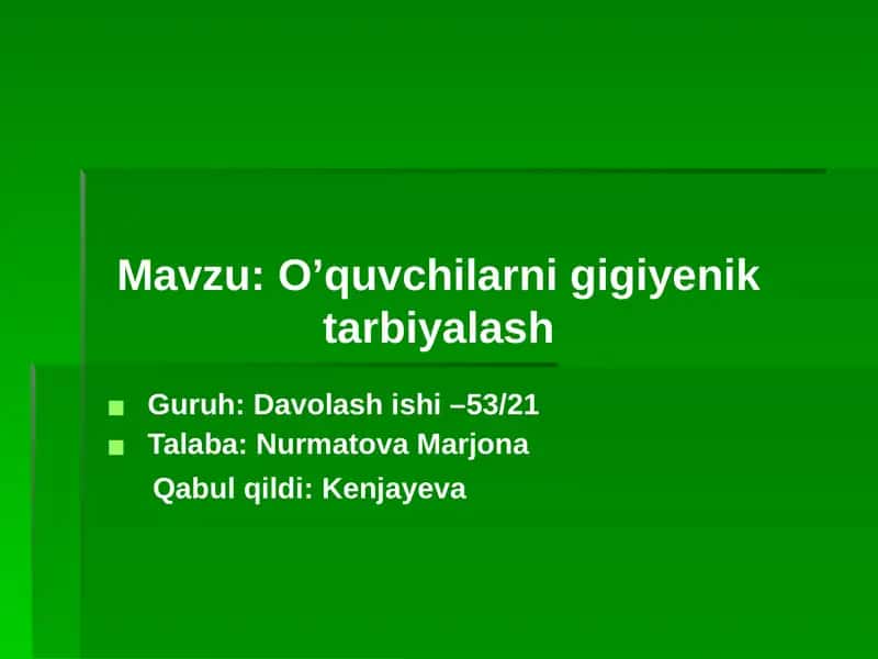 O’quvchilarni gigiyenik tarbiyalash