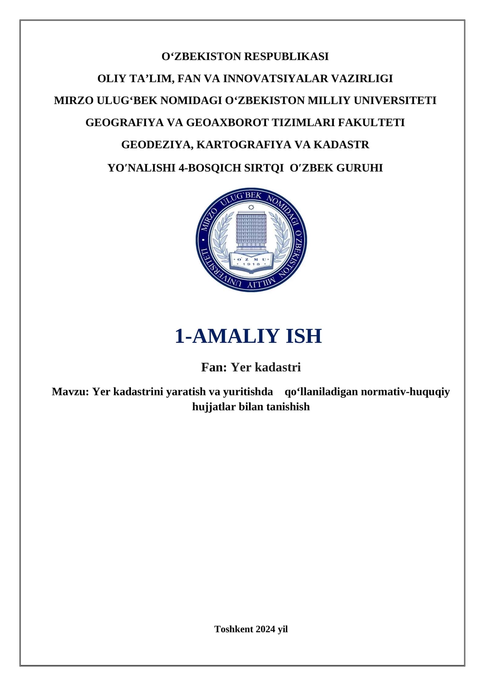 Yer kadastrini yaratish va yuritishda qo‘llaniladigan normativ-huquqiy hujjatlar bilan tanishish