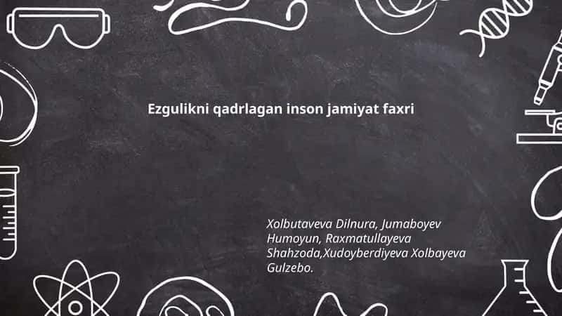 Ezgulikni qadrlagan inson jamiyat faxri