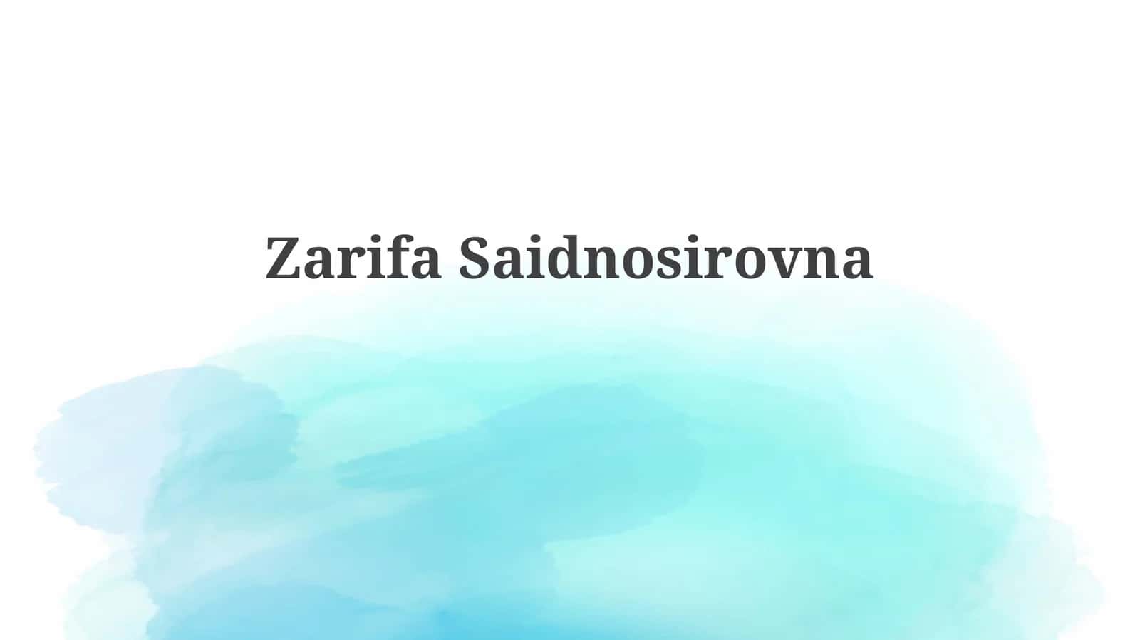 ZarifaSaidnosirovna